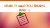 Disability Awareness Training Benefits