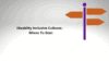 Disability Inclusive Cultures – Where To Start