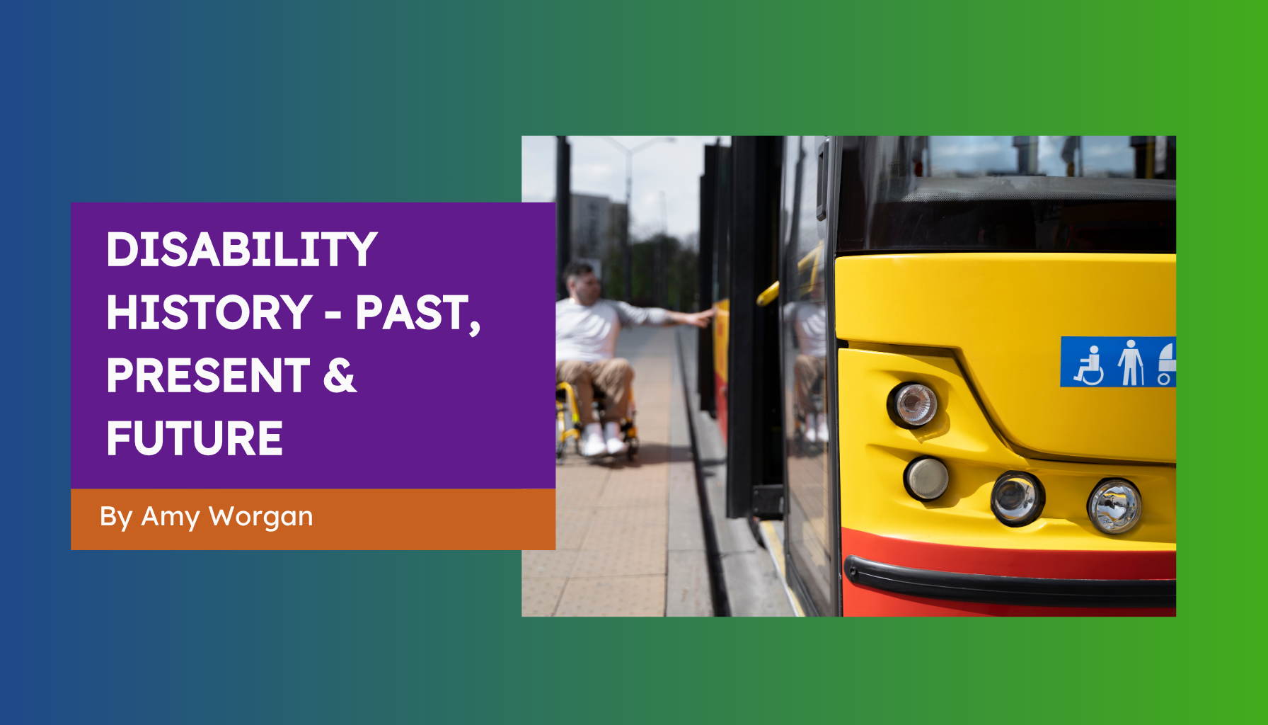 Disability History –  Past, Present & Future