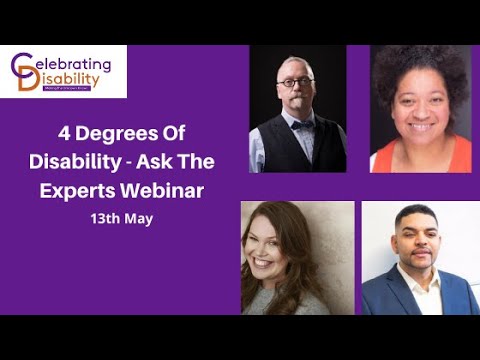 humbnail for the '4 Degrees of Disability – Ask the Experts' webinar by Celebrating Disability, showing the webinar title and speaker panel.