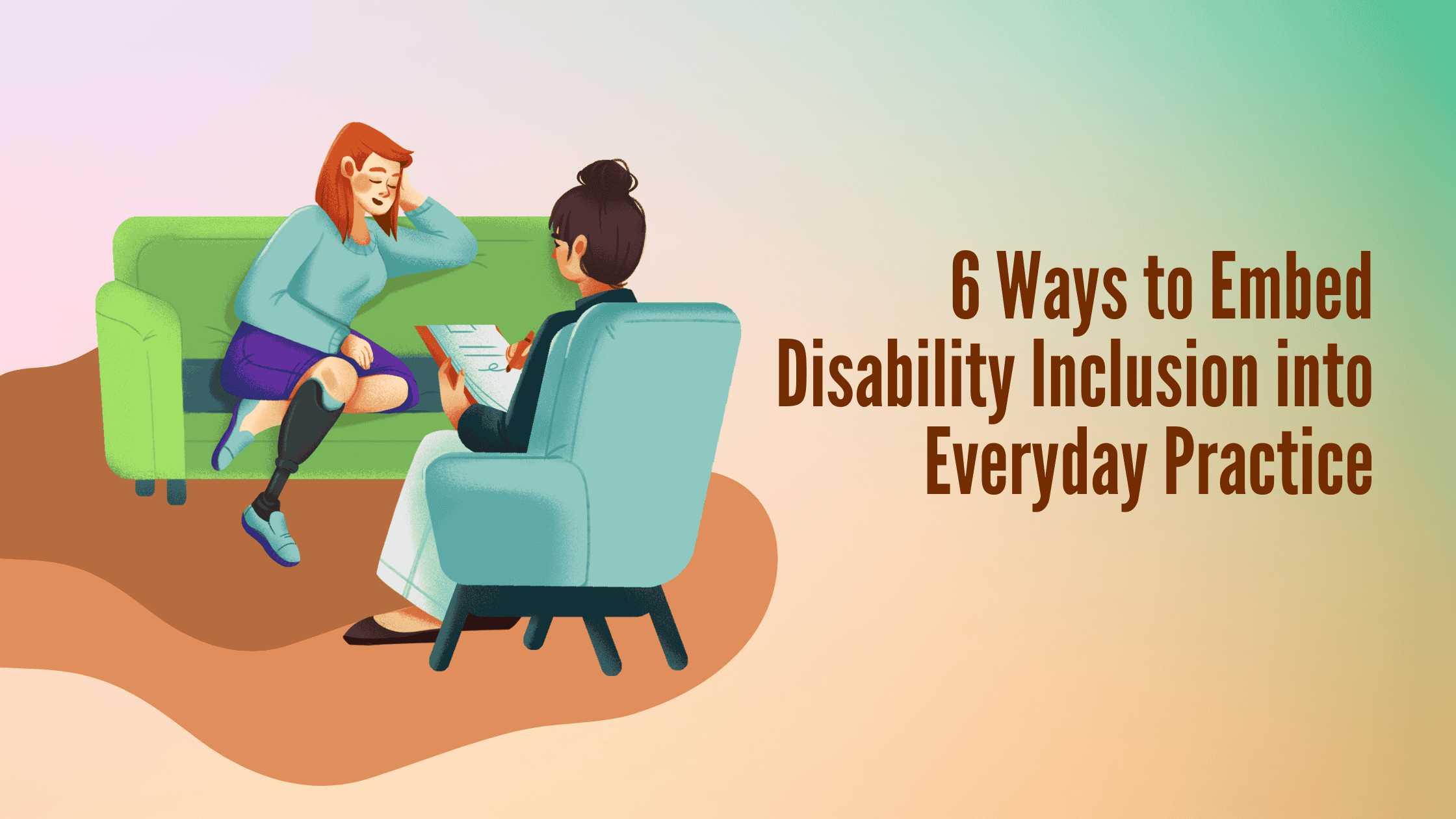 Illustration of a disabled person with a below-knee prosthetic leg sitting on a sofa during a one-to-one meeting with another person taking notes. The image accompanies an article about embedding disability inclusion into everyday workplace practice following training.